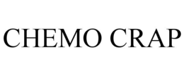 CHEMO CRAP trademark