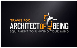 TRAVIS FOX ARCHITECT OF BEING EQUIPMENTTO UNWIND YOUR MIND trademark