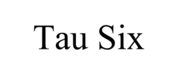 TAU SIX trademark