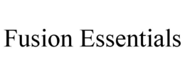 FUSION ESSENTIALS trademark