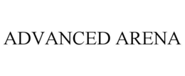 ADVANCED ARENA trademark
