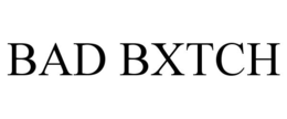 BAD BXTCH trademark
