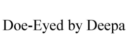 DOE-EYED BY DEEPA trademark