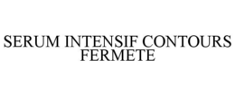 SERUM INTENSIF CONTOURS FERMETE trademark