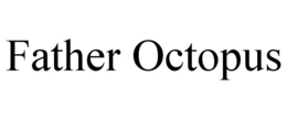 FATHER OCTOPUS trademark