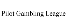 PILOT GAMBLING LEAGUE trademark