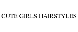CUTE GIRLS HAIRSTYLES trademark