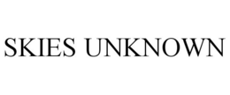 SKIES UNKNOWN trademark
