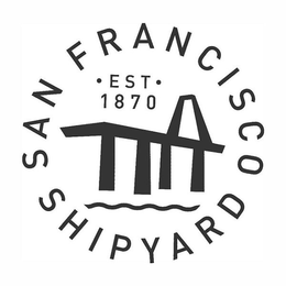 SAN FRANCISCO SHIPYARD · EST · 1870 trademark