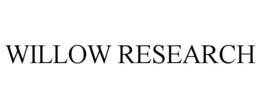 WILLOW RESEARCH trademark