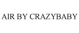 AIR BY CRAZYBABY trademark