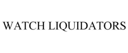 WATCH LIQUIDATORS trademark
