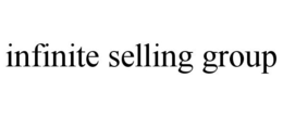 INFINITE SELLING GROUP trademark