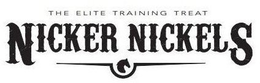 THE ELITE TRAINING TREAT NICKER NICKELS trademark