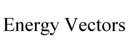 ENERGY VECTORS trademark