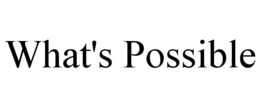 WHAT'S POSSIBLE trademark