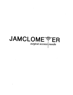 JAMCLOMETER SURGICAL ACCESS NEEDLE trademark