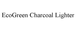 ECOGREEN CHARCOAL LIGHTER trademark