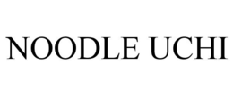 NOODLE UCHI trademark