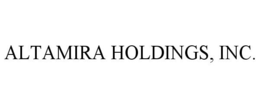 ALTAMIRA HOLDINGS, INC. trademark