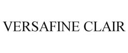 VERSAFINE CLAIR trademark