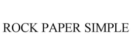 ROCK PAPER SIMPLE trademark