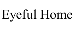 EYEFUL HOME trademark