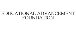 EDUCATIONAL ADVANCEMENT FOUNDATION trademark
