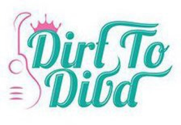 DIRT TO DIVA trademark