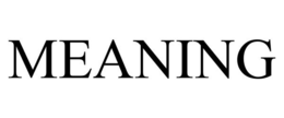 MEANING trademark
