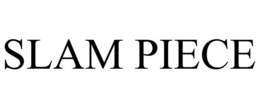 SLAM PIECE trademark