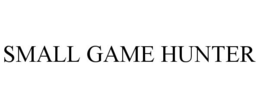 SMALL GAME HUNTER trademark