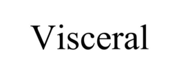 VISCERAL trademark