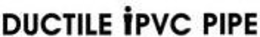 DUCTILE IPVC PIPE trademark