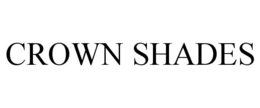 CROWN SHADES trademark
