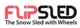 FLIPSLED THE SNOW SLED WITH WHEELS trademark