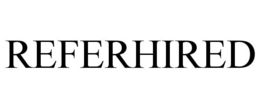 REFERHIRED trademark