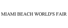 MIAMI BEACH WORLD'S FAIR trademark