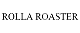 ROLLA ROASTER trademark