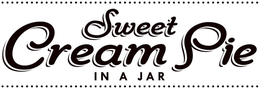 SWEET CREAM PIE IN A JAR trademark