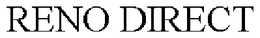 RENO DIRECT trademark