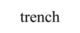 TRENCH trademark