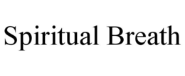 SPIRITUAL BREATH trademark