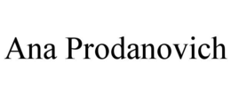 ANA PRODANOVICH trademark