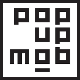 POP UP MOB trademark