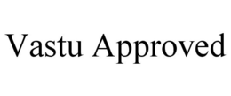 VASTU APPROVED trademark