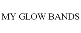 MY GLOW BANDS trademark