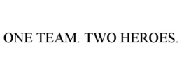 ONE TEAM. TWO HEROES. trademark