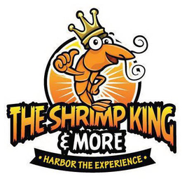 THE SHRIMP KING AND MORE HARBOR THE EXPERIENCE trademark