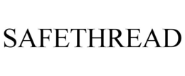 SAFETHREAD trademark